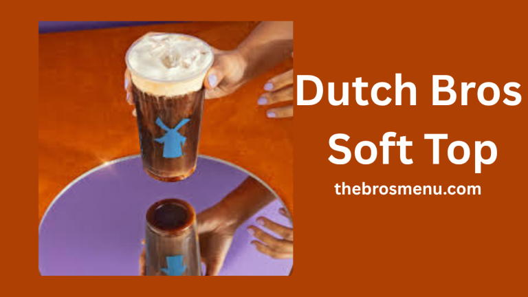Dutch Bros Soft Top – Ingredients, Flavors, Recipe And Nutrition Facts